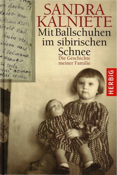 Sandra Kalniete - Mit Ballschuhen im sibirischen Schnee