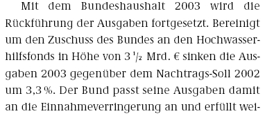 Diese Falschdarstellungen stammen aus dem Monatsbericht 12.2002 des Bundesministeriums der Finanzen Diese Falschdarstellungen stammen aus dem Monatsbericht 12.2002 des Bundesministeriums der Finanzen
